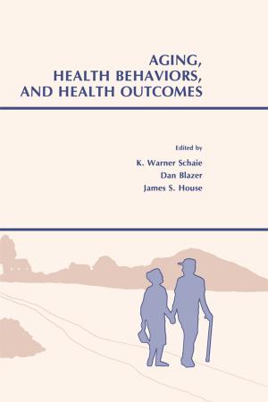 Cover of the book Aging, Health Behaviors, and Health Outcomes by John Brewer