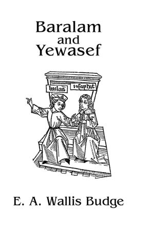 Cover of the book Baralam And Yewasef by 