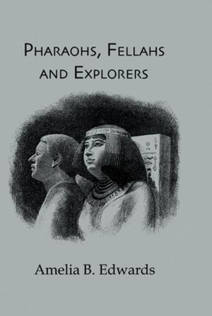 Cover of the book Pharaohs, Fellahs & Explorers by Greg Guldin