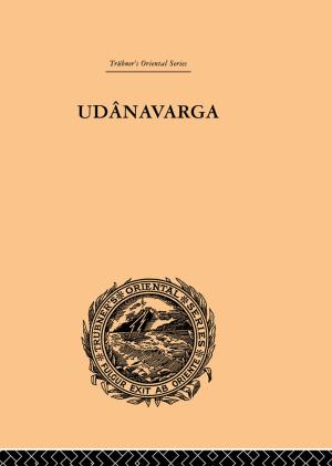 Cover of the book Udanavarga by Trevor Levere, Larry Stewart, Hugh Torrens, Joseph Wachelder