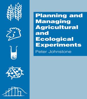 Cover of the book Planning and Managing Agricultural and Ecological Experiments by Antonín J. Liehm