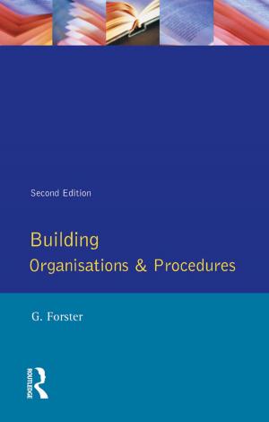 Cover of the book Building Organisation and Procedures by Dinesh K. Kumar, Sridhar Poosapadi Arjunan