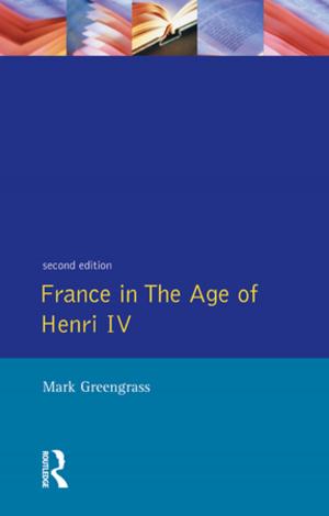 Cover of the book France in the Age of Henri IV by Alison Toplis