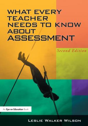 Cover of the book What Every Teacher Needs to Know about Assessment by Dr. Ann Fingret, Alan Smith