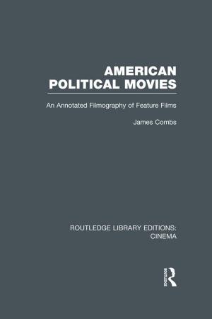 Cover of the book American Political Movies by 