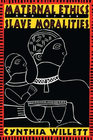 Book cover of Maternal Ethics and Other Slave Moralities