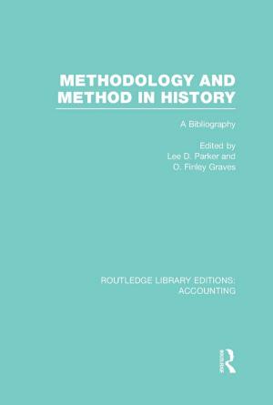 Cover of the book Methodology and Method in History (RLE Accounting) by Richard Fox, Jane Medwell, Louise Poulson, David Wray