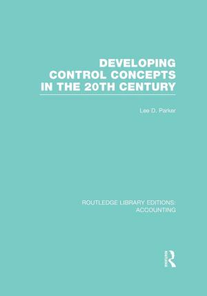 Cover of the book Developing Control Concepts in the Twentieth Century (RLE Accounting) by 