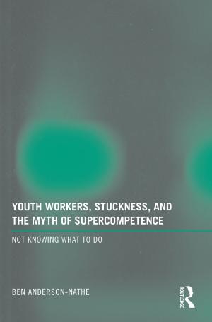 Book cover of Youth Workers, Stuckness, and the Myth of Supercompetence