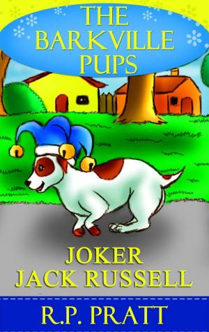 Cover of the book The Barkville Pups: Joker Jack Russell by pascal menuge