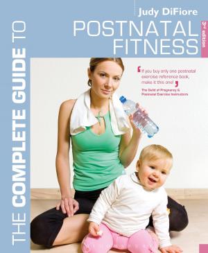 Cover of the book The Complete Guide to Postnatal Fitness by Prof. Kenneth L. Campbell
