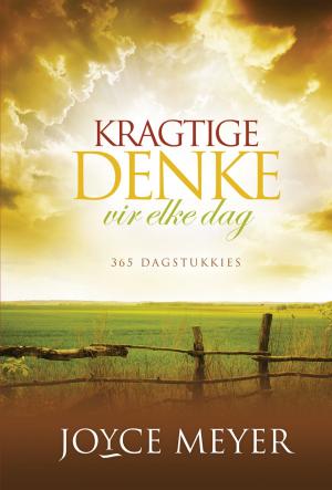 Cover of the book Kragtige denke vir elke dag (eBoek) by Compilation Compilation
