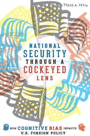 Cover of the book National Security through a Cockeyed Lens by Martin J. Finkelstein, Valerie Martin Conley, Jack H. Schuster