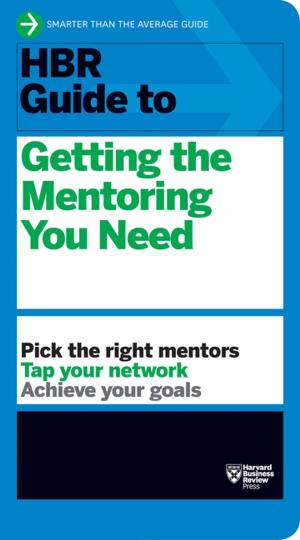Cover of the book HBR Guide to Getting the Mentoring You Need (HBR Guide Series) by Harvard Business Review
