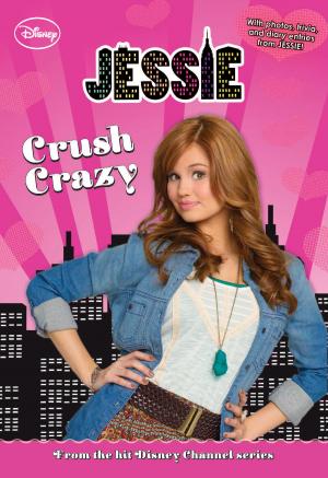 Cover of the book Jessie: Crush Crazy by Jude Watson