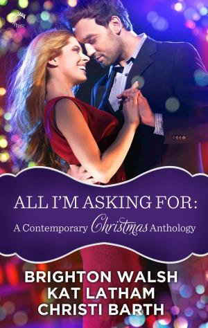 Cover of the book All I'm Asking For: A Contemporary Christmas Anthology by Marie Force