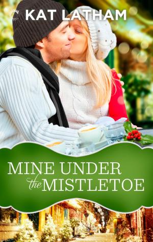 Cover of the book Mine Under the Mistletoe by Lucy Parker