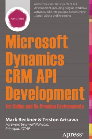 Cover of the book Microsoft Dynamics CRM API Development for Online and On-Premise Environments by Kyle Richter