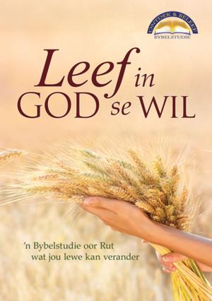 Cover of the book Leef in God se wil (eBoek) by Eric Wilson