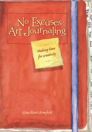Cover of No Excuses Art Journaling