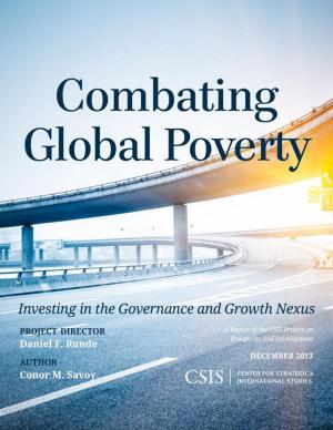Cover of the book Combating Global Poverty by Lisa Sawyer Samp, Jeffrey Rathke, Anthony Bell