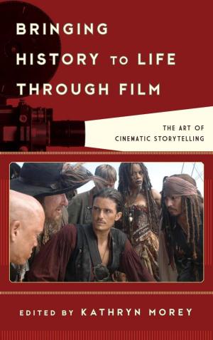 Cover of the book Bringing History to Life through Film by Carol Lopez