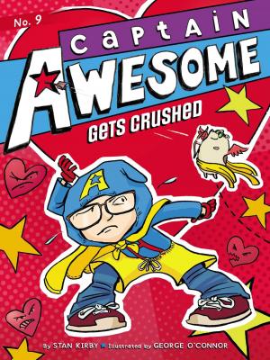 Cover of the book Captain Awesome Gets Crushed by Martha Maker