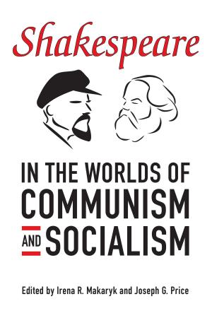 Cover of the book Shakespeare in the World of Communism and Socialism by Benjamin Isitt