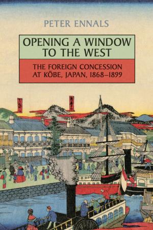 Cover of the book Opening a Window to the West by J.F.M. Hunter
