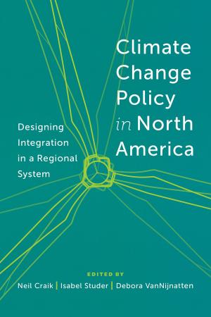 Cover of the book Climate Change Policy in North America by Shannon Bell, Brenda Cossman, Lise Gotell, Becki Ross