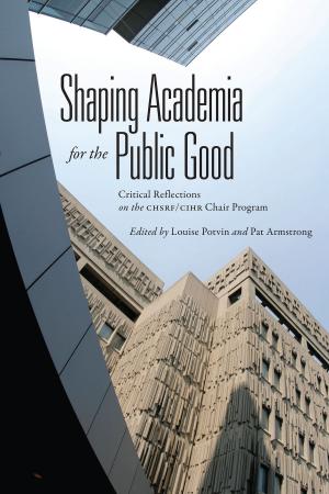 Cover of the book Shaping Academia for the Public Good by David Bercuson