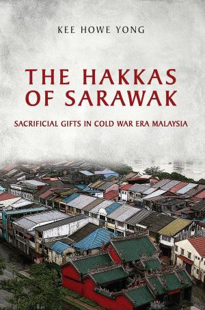 Cover of the book The Hakkas of Sarawak by Nelson Wiseman