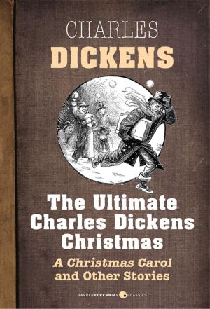 Cover of the book The Ultimate Charles Dickens Christmas by Edgar Allan Poe