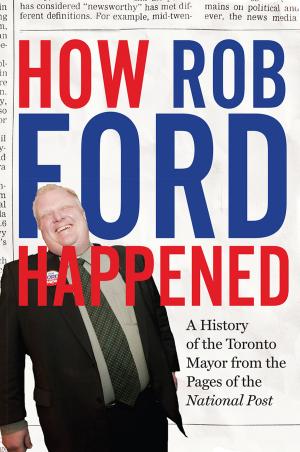Cover of the book How Rob Ford Happened by Len Deighton