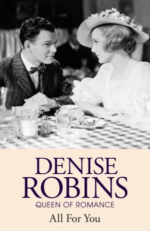 Cover of the book All For You by Denise Robins