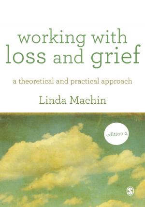 Cover of the book Working with Loss and Grief by Mr Graham A Peacock, Debbie Wright, Mr Rob Johnsey, Professor John Sharp
