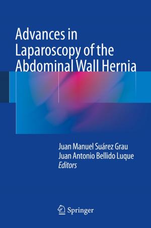 Cover of the book Advances in Laparoscopy of the Abdominal Wall Hernia by Diego Martínez, Manuel Berenguel, Eduardo F. Camacho, Francisco R. Rubio