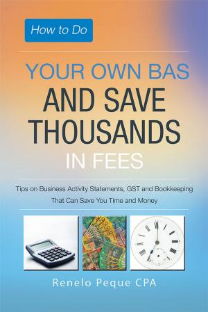 Cover of the book How to Do Your Own Bas and Save Thousands in Fees by Terence George Craddock