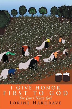 Cover of the book I Give Honor First to God by Lorraine S Gamble