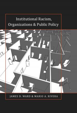 Book cover of Institutional Racism, Organizations & Public Policy