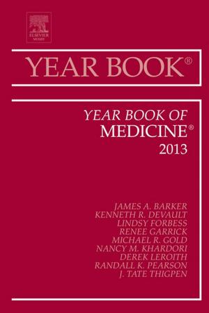 Cover of the book Year Book of Medicine 2013, E-Book by Ronald L. Sakaguchi, DDS, PhD, MS, MBA, John M. Powers, PhD