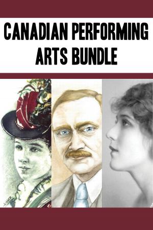 Cover of the book Canadian Performing Arts Bundle by Dr. Martin Juneau M.Ps., MD, FRCP (C)