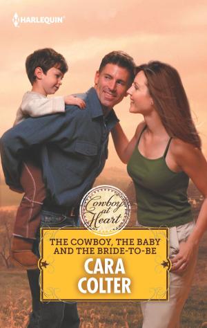 Cover of the book The Cowboy, The Baby and the Bride-To-Be by Miranda Lee
