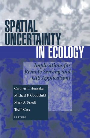 Cover of the book Spatial Uncertainty in Ecology by Haim Dahan, Shahar Cohen, Lior Rokach, Oded Maimon