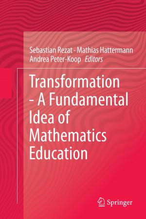 Cover of the book Transformation - A Fundamental Idea of Mathematics Education by Kay Biesel, Lukas Fellmann, Brigitte Müller, Clarissa Schär, Stefan Schnurr