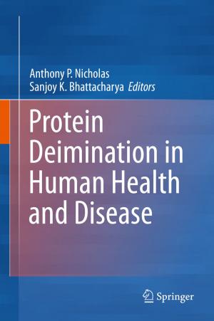 Cover of the book Protein Deimination in Human Health and Disease by Eddie Davis, Nick Kooiman, Kylash Viswanathan