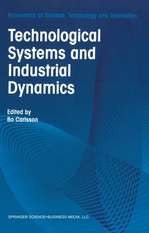 Cover of the book Technological Systems and Industrial Dynamics by Heather Burke