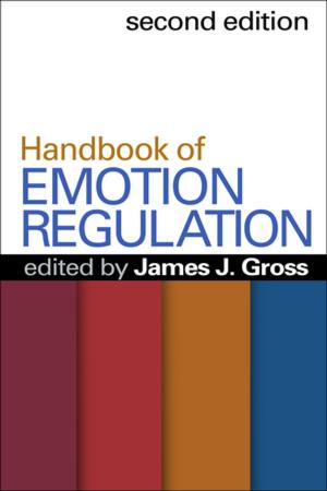 Cover of the book Handbook of Emotion Regulation, Second Edition by James L. Griffith, MD, Melissa Elliott Griffith, CS, LMFT