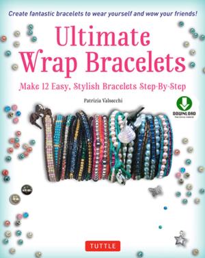 Cover of the book Ultimate Wrap Bracelets by Kendall H. Brown