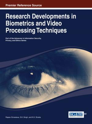Cover of the book Research Developments in Biometrics and Video Processing Techniques by Raymond Dierker
